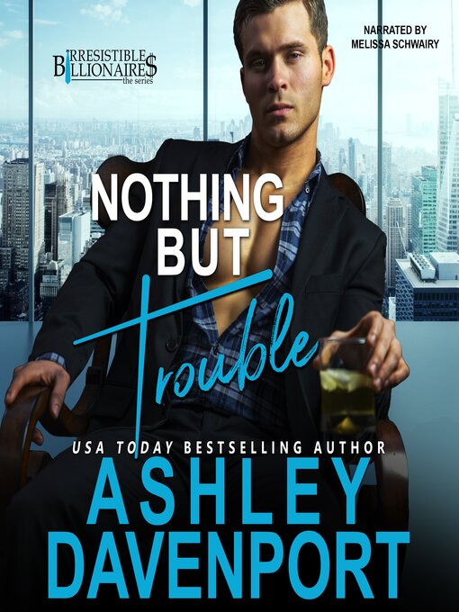 Title details for Nothing But Trouble by Ashley Davenport - Available